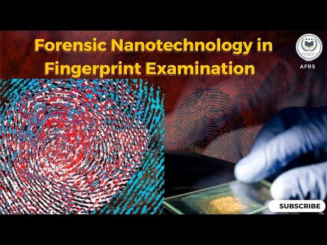 FORENSIC NANOTECHNOLOGY IN FINGERPRINT EXAMINATION || #fingerprint #forensicscience #examination