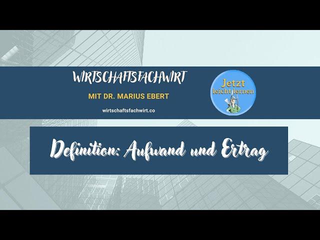 Definition Aufwand und Ertrag - Wirtschaftsfachwirt/IHK