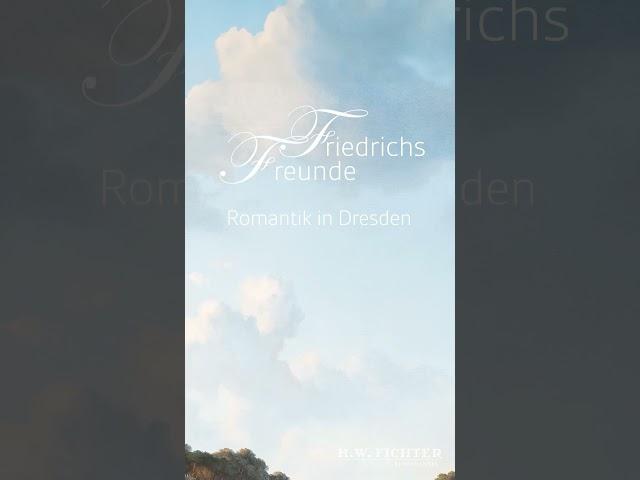 Ausstellung: Friedrichs Freunde. Romantik in Dresden | Teaser