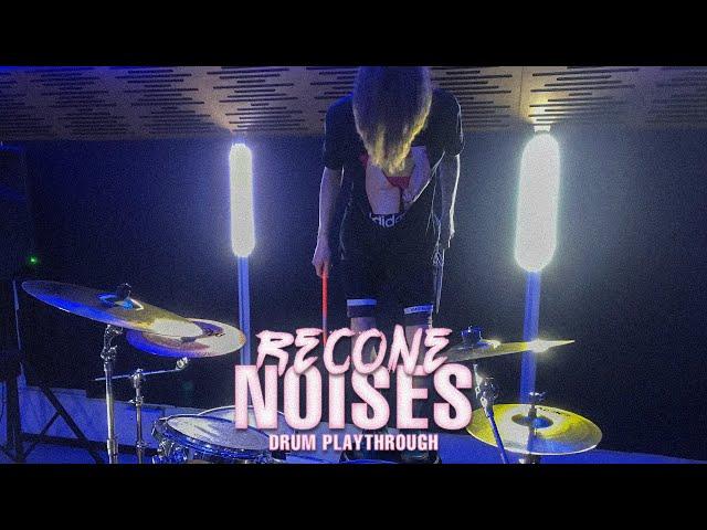 Recone - Noises (Drum Playthrough)