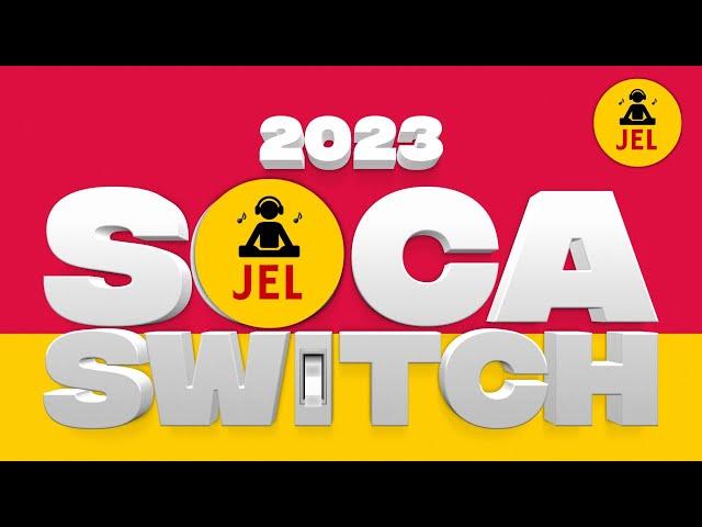 2023 SOCA SWITCH THE FIRST LOOK "Soca 2023 Mix" | DJ JEL