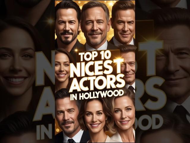 Top 10 Nicest Actors In Hollywood | top 10 best actors of all time #hollywoodhero #shorts #trending