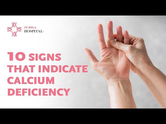 10 signs that indicate Calcium Deficiency | Stay healthy with CK Birla Hospital