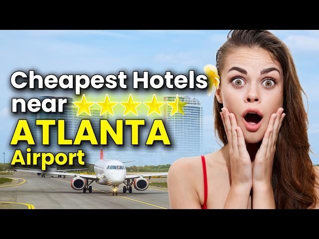 Top 5 Cheap Hotels Near Atlanta Airport For as Low as $72 per Night!