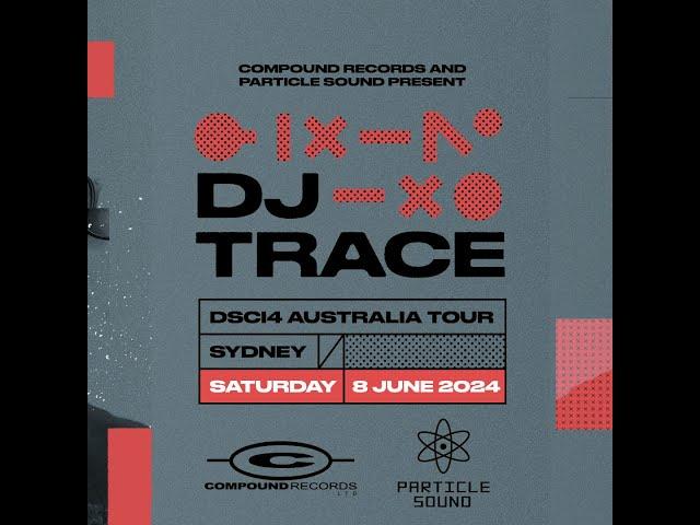 DJ Trace live in Sydney -  DSCI4 Tour (08/06/24)