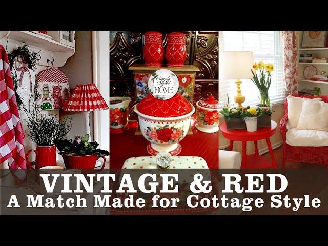 100 VINTAGE DECOR AND RED ACCENT IDEAS: Simple Ways to Bring Vintage & Red into Your Cottage Home