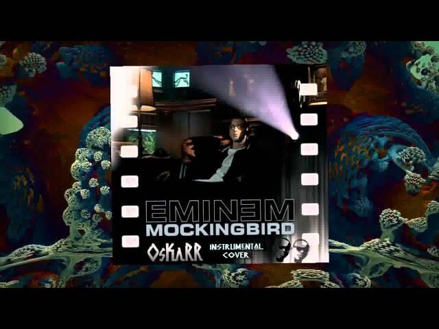 Eminem   Mockingbird OsKaRR Instrumental Cover
