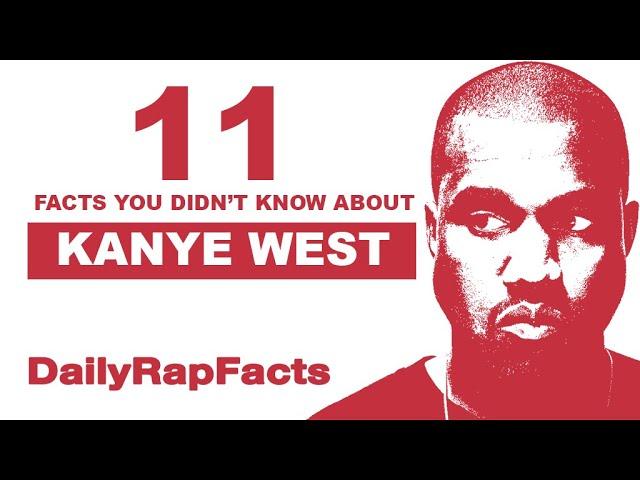 11 Facts You Didn't Know About Kanye West | DailyRapFacts