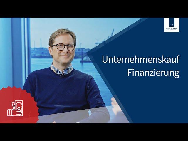 Unternehmenskauf - Finanzierung - Diese Wege stehen Ihnen offen | Thomas Breit Steuerberatung