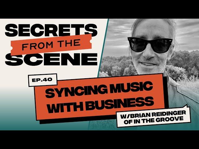 Ep. 40: Syncing Music with Business: Insights from Brian Reidinger of In The Groove