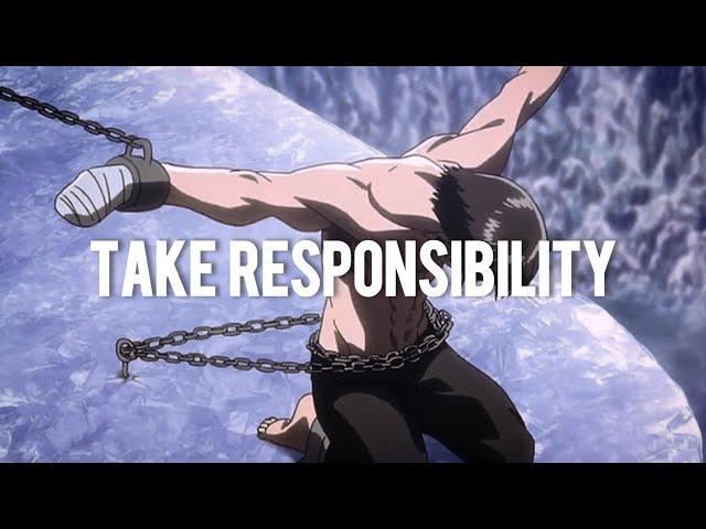 Take Responsibility