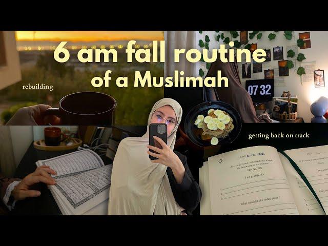 Muslimah fall morning routine  | rebuilding habits, getting my life together, early morning aibada.