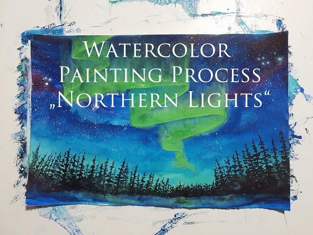 "Northern Lights" - Watercolor Painting Process