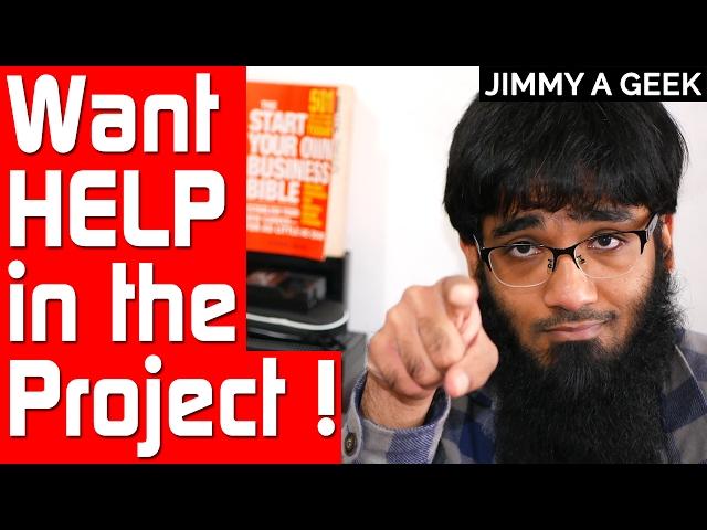 Want Expert Jimmy a Geek Help in the Project, SORRY NO