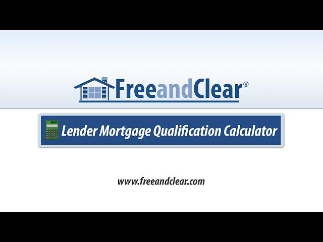 Lender Mortgage Qualification Calculator Video