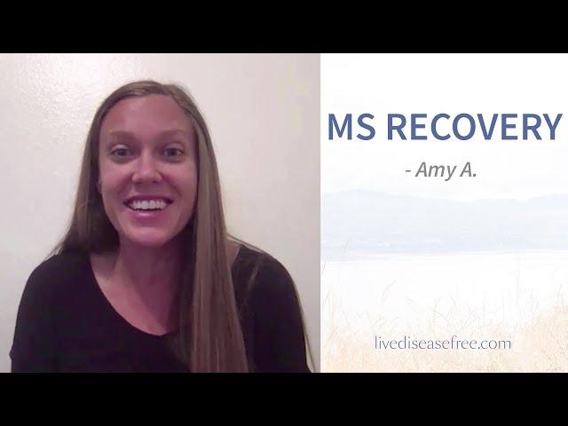 Amy's Recovery from MS - Live Disease Free | Pam Bartha