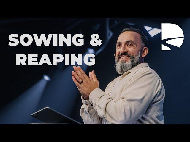 Sowing & Reaping | The Blessed Life |