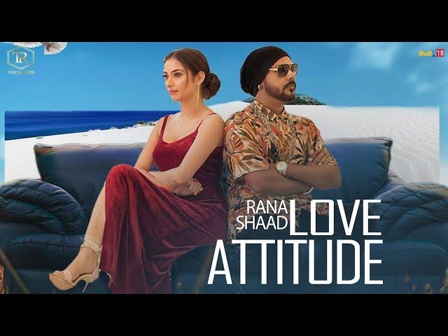 Latest Punjabi Song 2019 | Love Attitude - Rana Shaad I Official Music Video I True Records