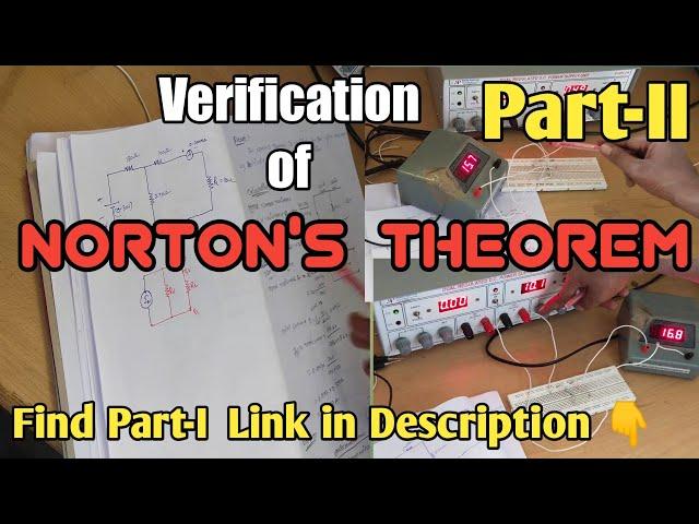 Verification of Norton's Theorem Part - ii ‖ Practically and theoretically ‖ Electrical Ciecuits lab