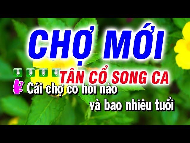 Chợ Mới Karaoke Tân Cổ ( Beat Chuẩn Hay ) | Karaoke Huỳnh Lê