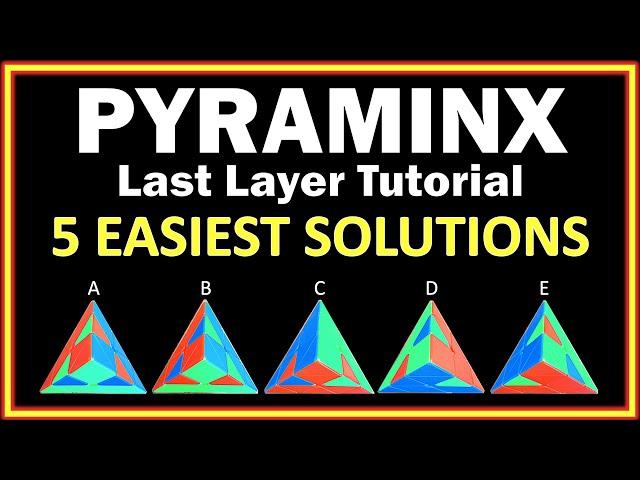 How to Solve a Pyraminx - 5 Last Layer Case Solutions - Easiest Method - Step-by-Step Tutorial