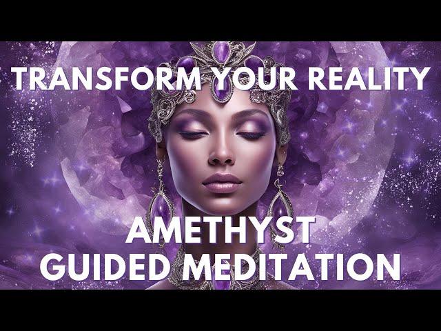 20 Minute Amethyst Crystal Guided Meditation | Transform & Transcend Your Reality