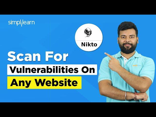 How To Scan ANY Website For Vulnerabilities | Nikto Tutorial | CyberSecurity Tutorial| SImplilearn