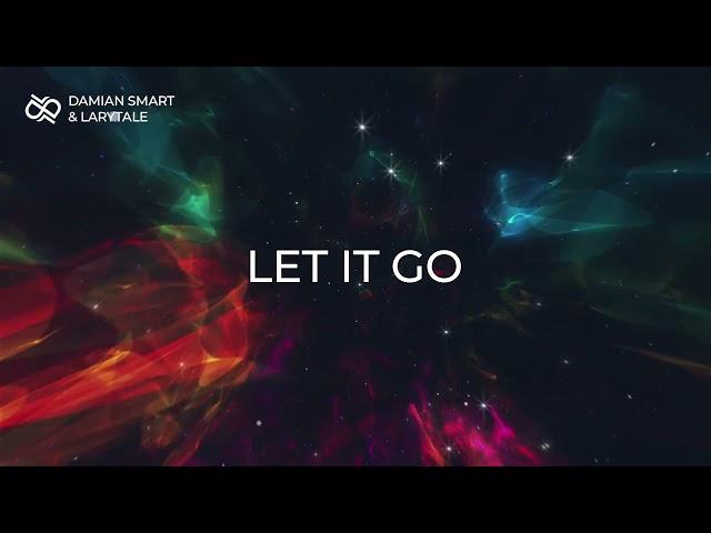 Damian Smart & Larytale - Let It Go (Original Mix)