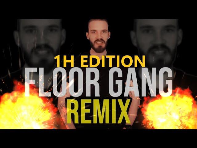 PewDiePie - Floor Gang (Remix) - 1 HOUR EDITION