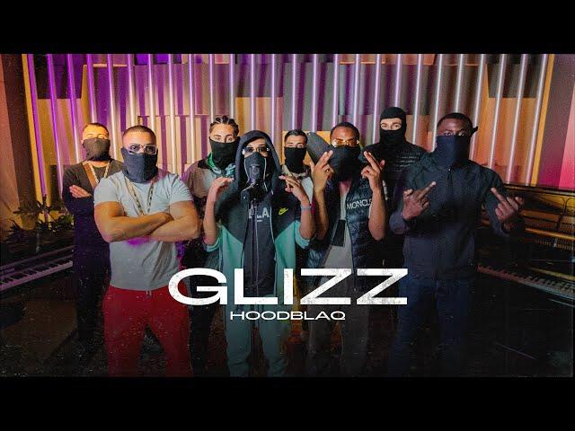 HOODBLAQ - GLIZZ (CYPHER VIDEO)