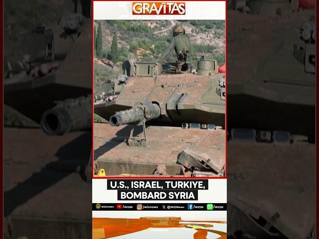 US., Israel, Turkey, Bomb Syria From Three Sides | GRAVITAS | WION