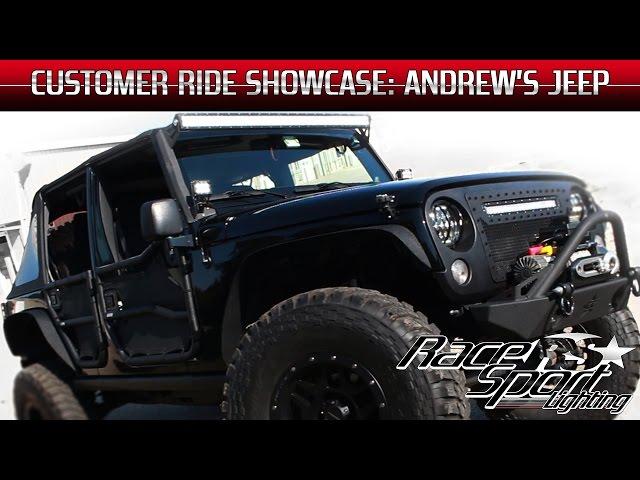 Race Sport Lighting's Customer Ride Showcase: Andrew's Jeep Wrangler