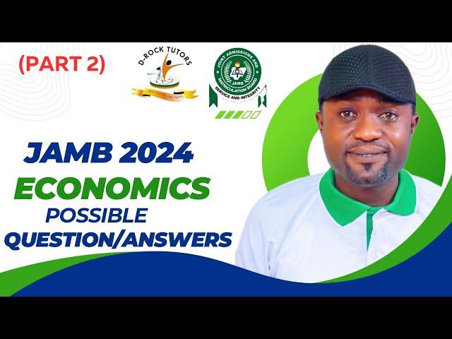 JAMB 2024 ECONOMICS POSSIBLE QUESTIONS/ANSWERS (Part 2)