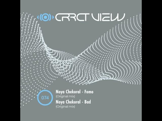 Noya Chekoral  - Fomo  [CRRCT VIEW]