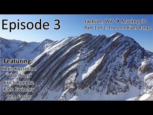 Baker or Bust Ep3: Part 1 of Skiing in the Lost River Range