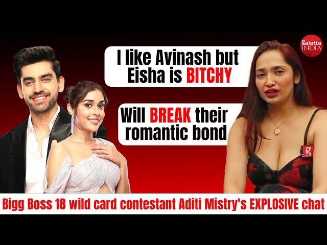 Bigg Boss 18's Aditi Mistry on romancing Avinash, breaking his bond with Eisha & hatred for Chaahat