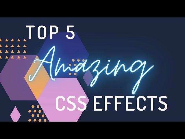 Top 5 Amazing Css Effects | Vishweb Design