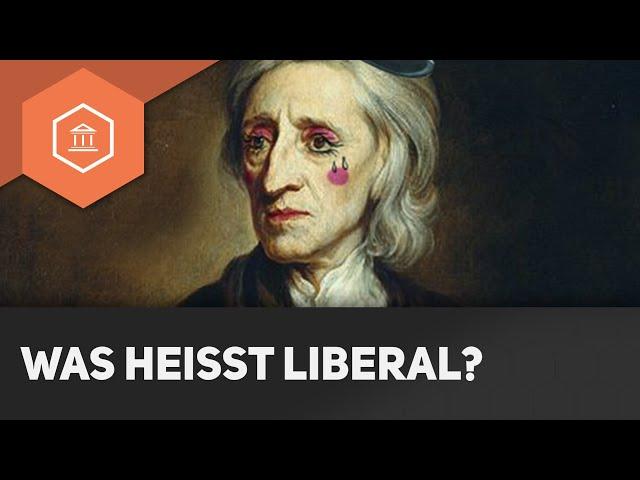 Was heißt Liberalismus - Liberal einfach erklärt