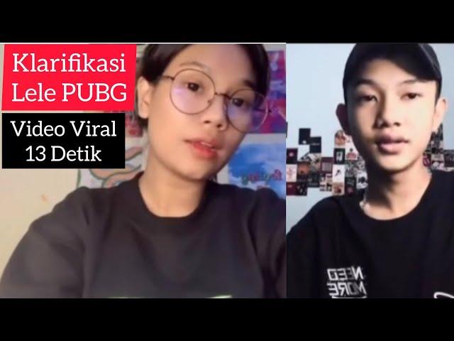 Klarifikasi Lele PUBG Video Viral 13 Detik