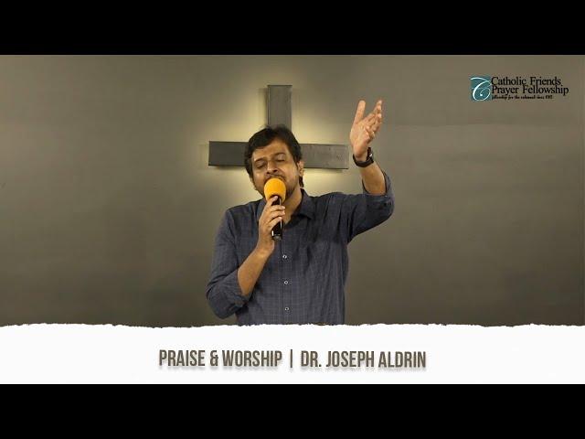 Praise & Worship | Dr. Joseph Aldrin | Sunday Worship | Tamil Christian Songs | CFPF