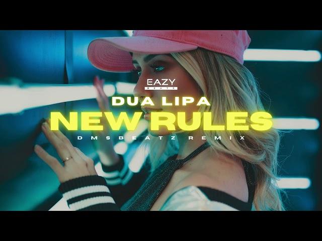 Dua Lipa – NEW RULES 🪩 (DMSBeatz Remix)