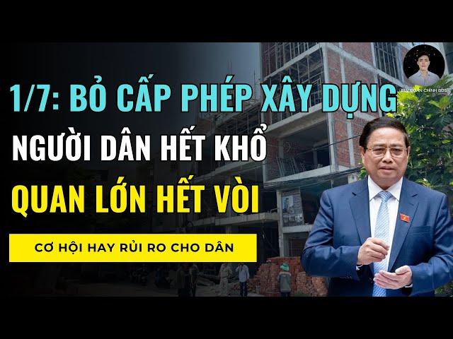Sự Thật Bỏ Cấp Phép Xây Dựng Từ 1/7: Người Dân Hết Khổ, Cán Bộ Hết Nhũng Nhiễu ?