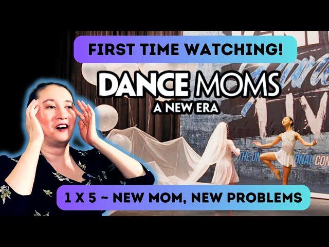 DANCE MOMS: A NEW ERA 'New Mom, New Problems' 1X5 Commentary & Reaction