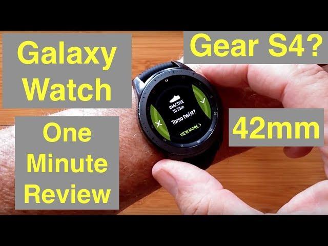 Samsung Galaxy Watch (Gear S4) 42mm Women's Tizen OS Smartwatch: One Minute Overview