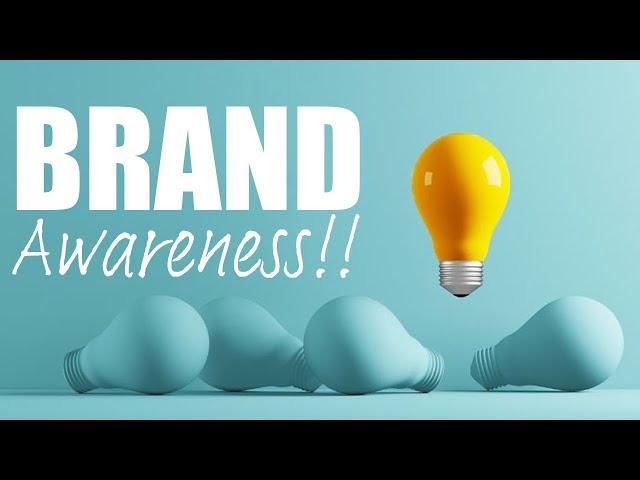 What Is Brand Awareness & How Do You Build It?