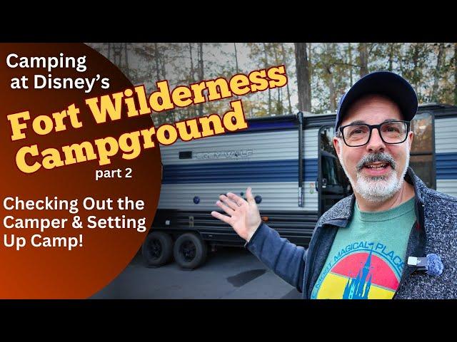 Fort Wilderness part 2 - Check out the Camper we rented...we are campers now!