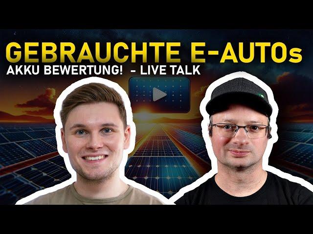 Gebrauchte E-Autos: Akku Experte @TomBötticher im Livestream