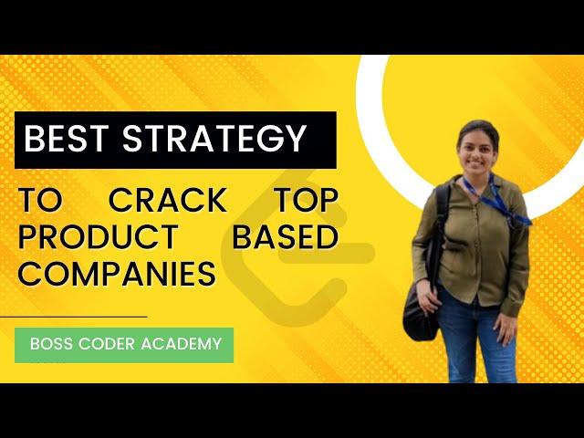 How to crack Top Product Based Companies? Become MAANG Ready using Bosscoder Academy