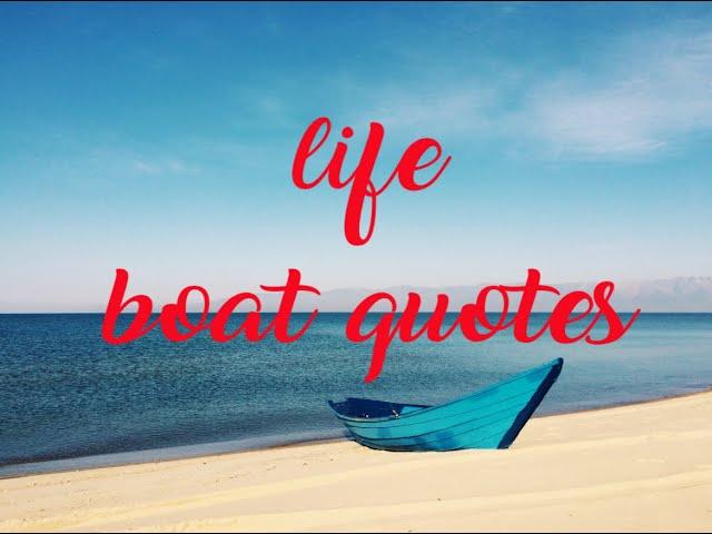 life boat quotes in an uplifting music background