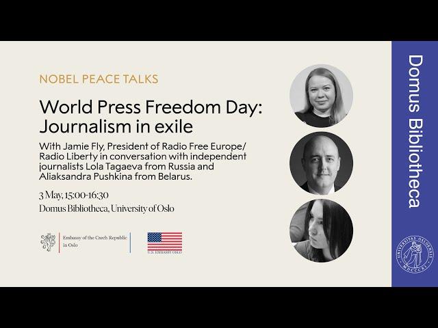 NOBEL PEACE TALKS: World Press Freedom Day: Journalism in exile